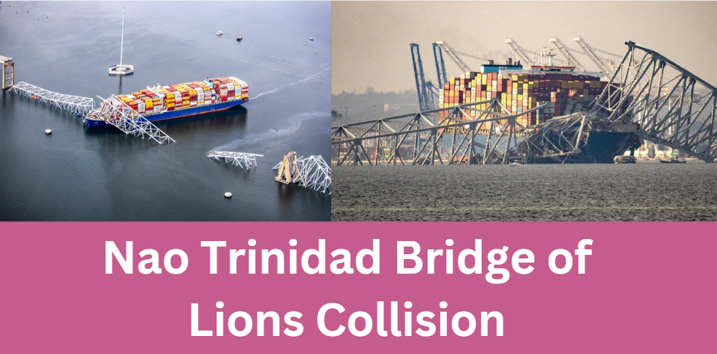 Nao Trinidad Bridge of Lions Collision