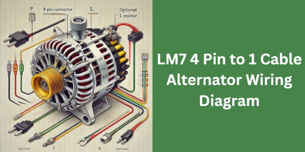 LM7 4 Pin to 1 Cable Alternator Wiring Diagram