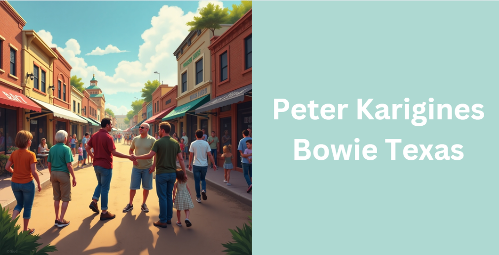 Peter Karigines Bowie Texas