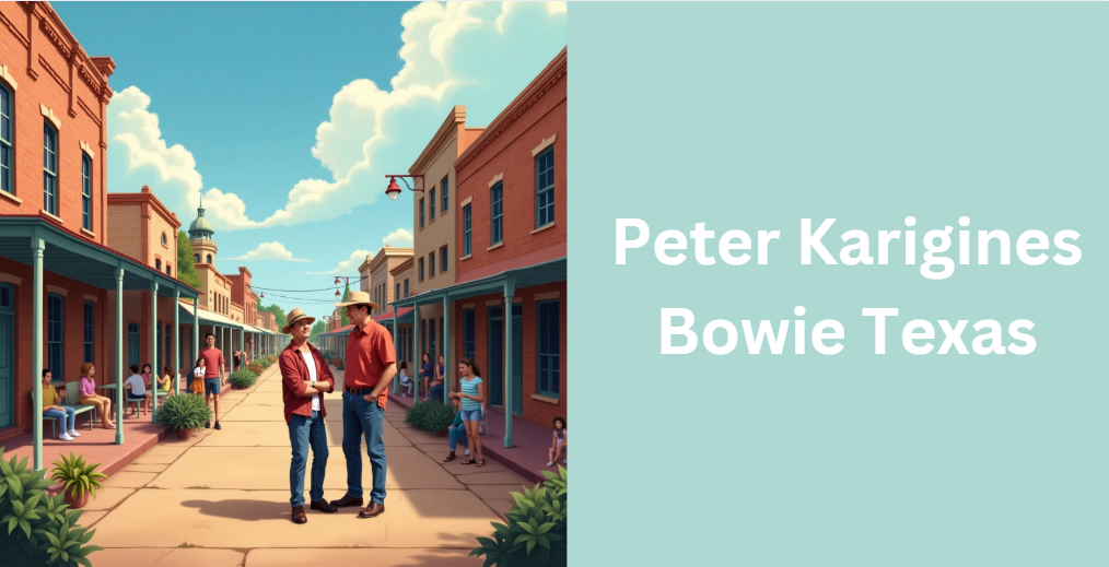 Peter Karigines Bowie Texas