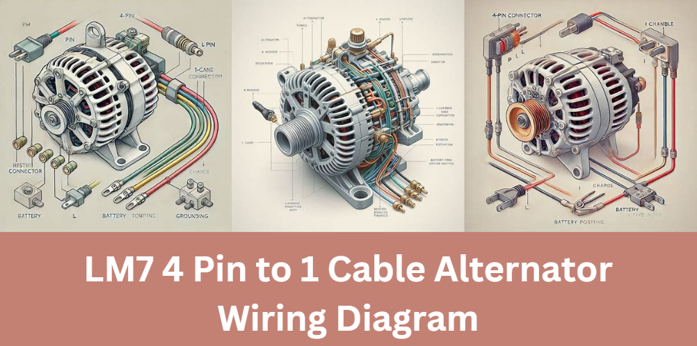 LM7 4 Pin to 1 Cable Alternator Wiring Diagram