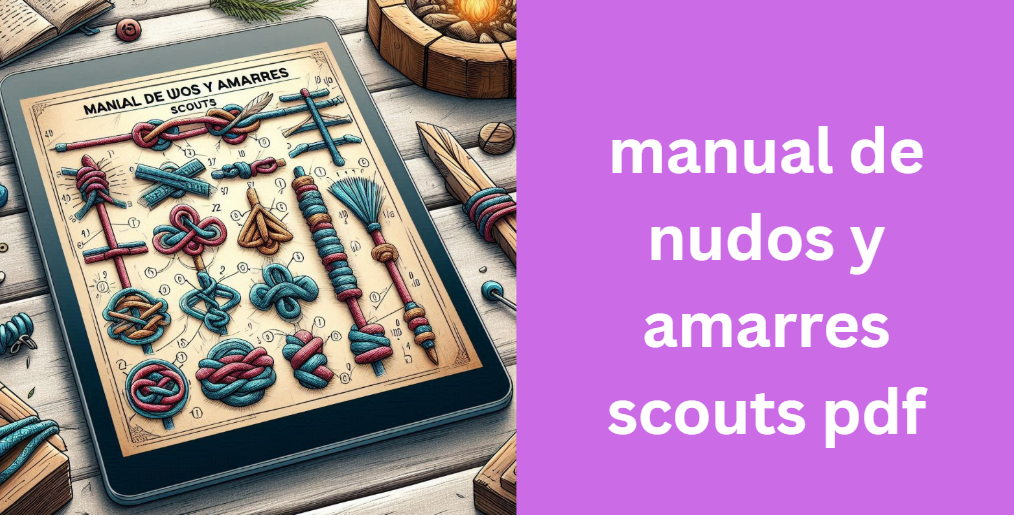 manual de nudos y amarres scouts pdf