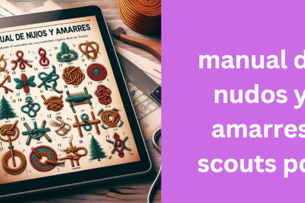 manual de nudos y amarres scouts pdf